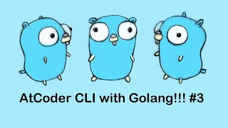 AtCoder (をやるためのCLIを作る)配信 #3