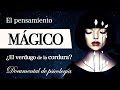 EL PENSAMIENTO MÁGICO (Documental de Psicología) - ¿Es la LEY de la ATRACCIÓN una TRAMPA COGNITIVA?