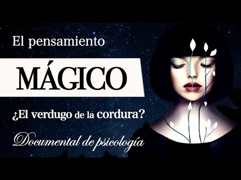 EL PENSAMIENTO MÁGICO (Documental de Psicología) - ¿Es la LEY de la ATRACCIÓN una TRAMPA COGNITIVA?
