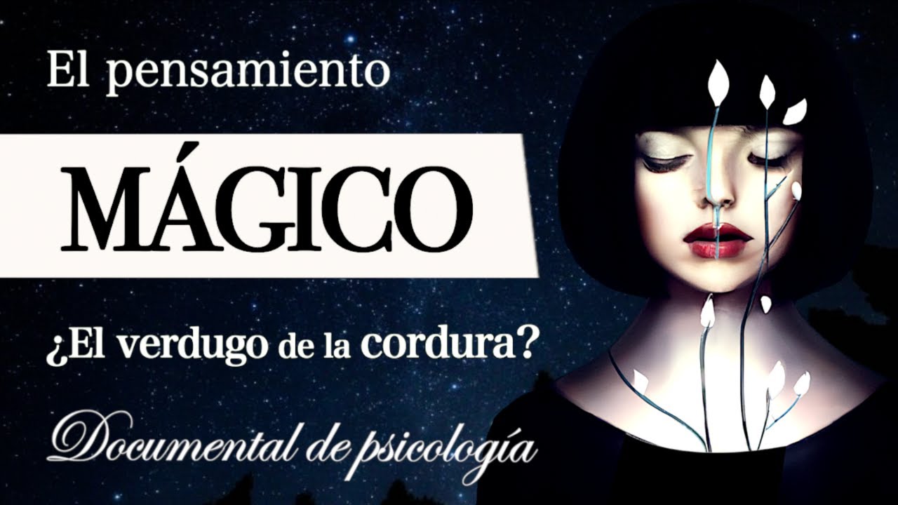 EL PENSAMIENTO MÁGICO (Documental de Psicología) - ¿Es la LEY de la ATRACCIÓN una TRAMPA COGNITIVA?