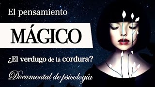 EL PENSAMIENTO MÁGICO (Documental de Psicología) - ¿Es la LEY de la ATRACCIÓN una TRAMPA COGNITIVA?