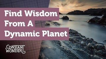 Unlock Unexpected Wisdom from a Dynamic Planet