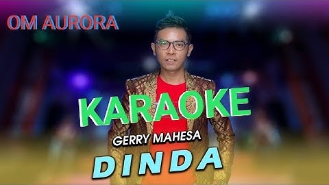 DINDA GERRY MAHESA OM AURORA||Karaoke versi dangdut lambada