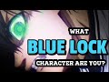 Which BLUE LOCK Character Are You ?