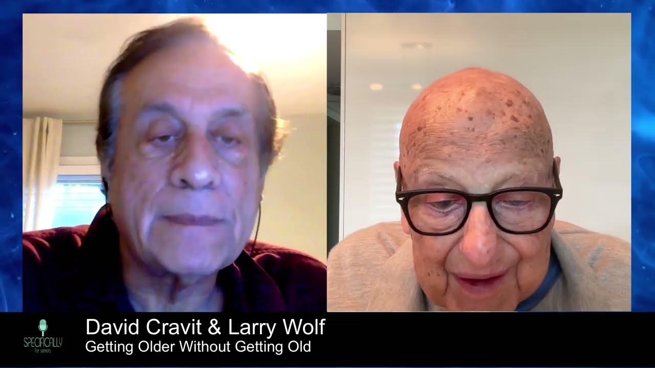 Getting Older without Getting Old with David Cravit and Larry Wolf