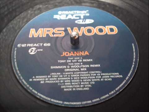 Watch MRS. WOOD - JOANNA  (Tony De Vit V2 Remix) on YouTube