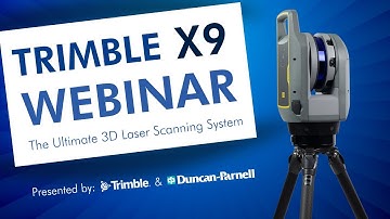 Trimble X9 3D Laser Scanner Webinar