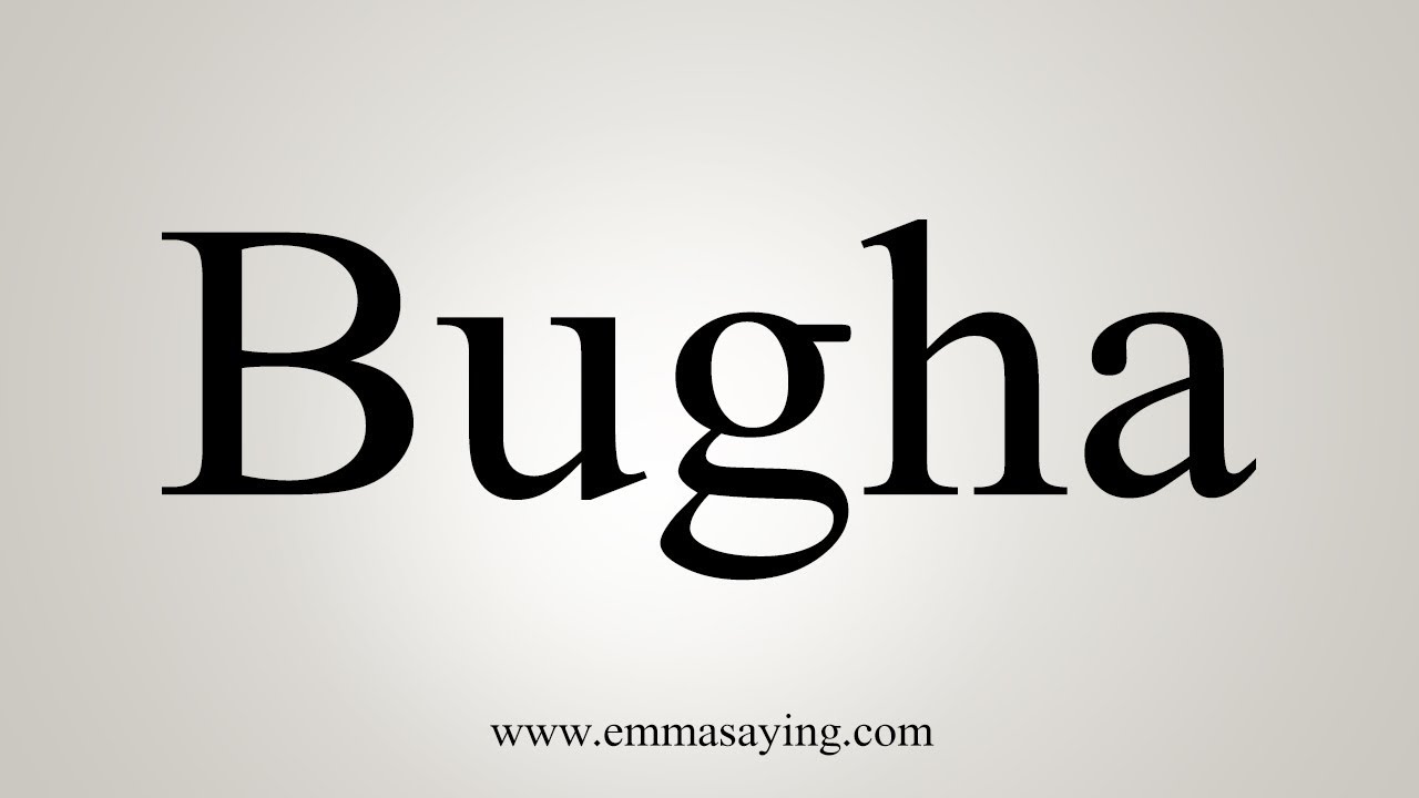 How To Pronounce Bugha