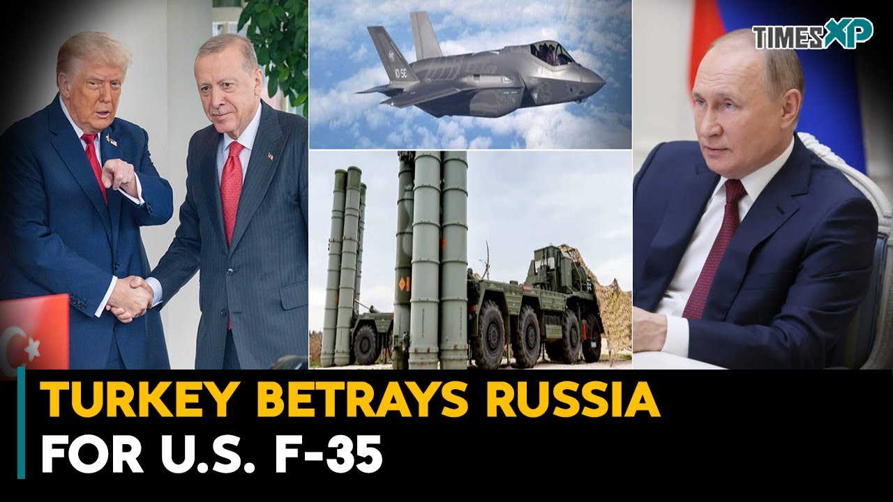 Turkey Betrays Russia S-400 To Acquire U.S. F-35 Jets?