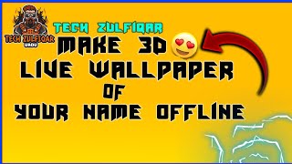 3D LIVE WALLPAPER OF YOUR NAME | URDU | TECH ZULFIQAR🔥🔥 screenshot 4