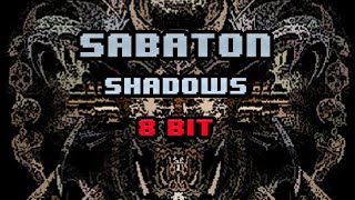 Sabaton  Shadows 8bit