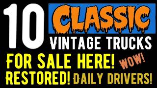 WHY BUY NEW? CLASSIC TRUCKS ARE BETTER! 10 FOR SALE HERE STARTING AT JUST $7,500 AND UP!