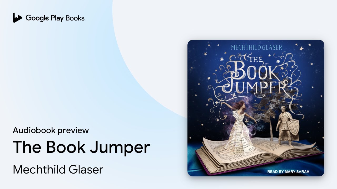The Book Jumper by Mechthild Glaser · Audiobook preview YouTube