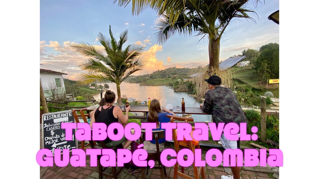 Taboot Travel: Guatapé, Colombia