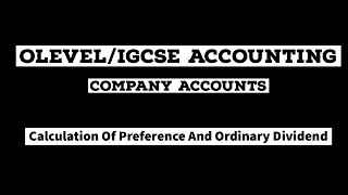 Calculation of Ordinary And Preference Dividend - Company Accounts