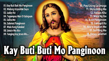 Kay Buti Buti Mo Panginoon Songs Lyrics❤ Tagalog Worship Christian Songs Praise Morning October 2021