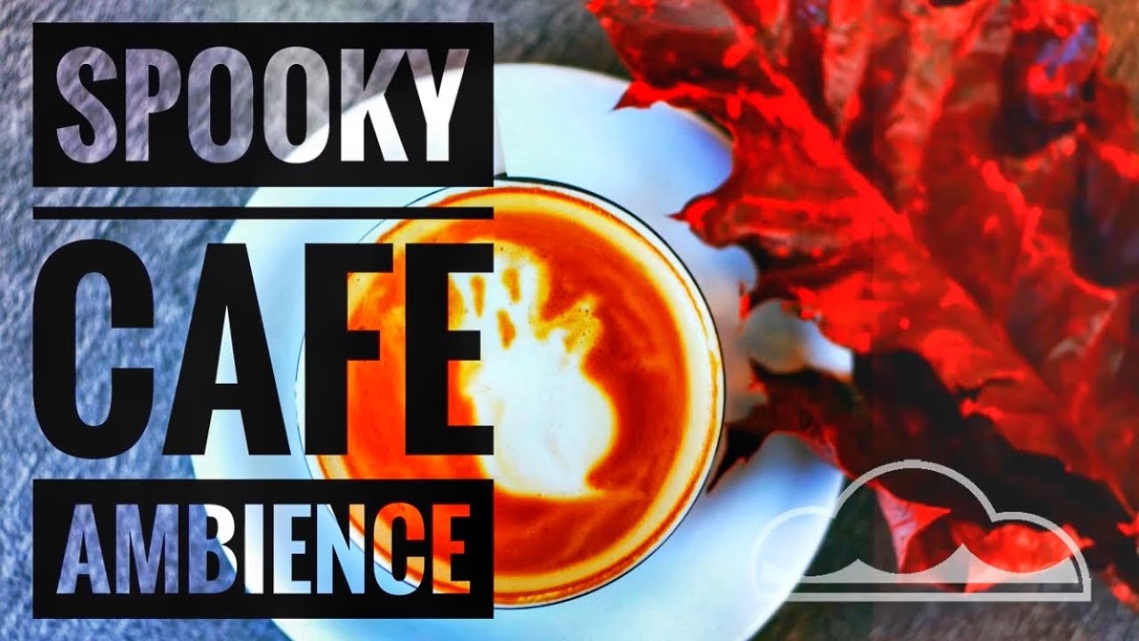 SPOOKY CAFE 🎃 HAUNTED AMBIENCE FOR HALLOWEEN 🎃🎃🎃2019