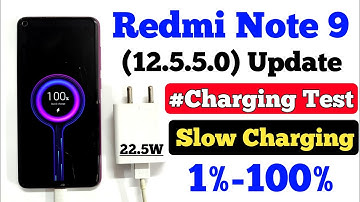 Redmi Note 9 Charging Test MIUI 12.5.5.0 Update | Slow Charging 22.5W | 1%-100%