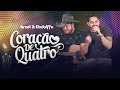 Israel e Rodolffo - Coração de Quatro [Vídeo Oficial]