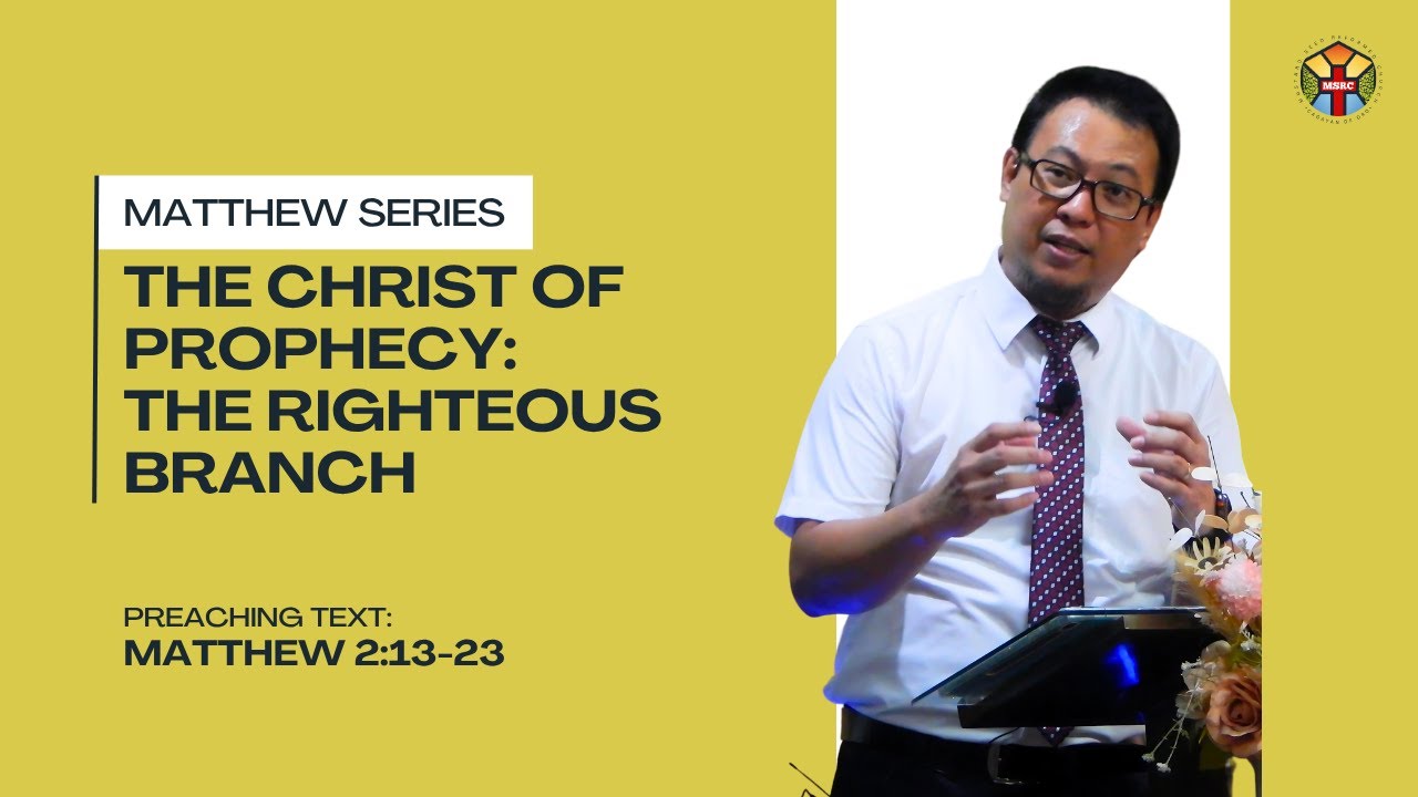 The Christ of Prophecy: The Righteous Branch | Mustard Seed Reformed Church | Pastor Jek Pacheco