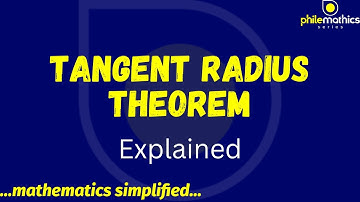 Understanding Tangent-Radius Theorem