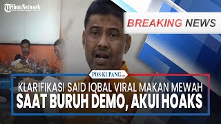 Download lagu 🔴BREAKING NEWS: Klarifikasi Said Iqbal Viral Makan Mewah saat Buruh Demo, Akui Hoaks & akan Lapor