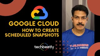 How to Create Scheduled Snapshots in Google Cloud Platform | techbeatly.com