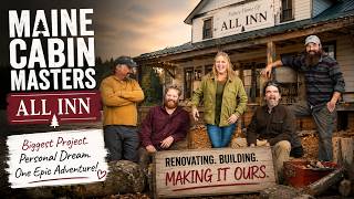 All Inn Premiere: Maine Cabin Masters Face Their Most Dangerous Renovation