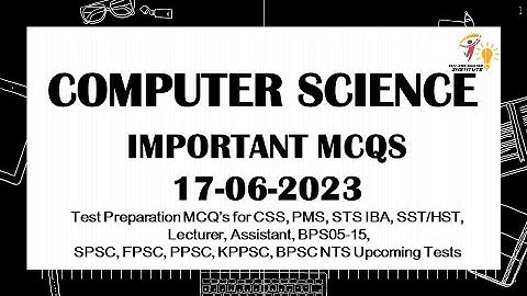 Most Imporant Computer Mcqs for Upcoming tests | IBA, NTS |CSS, SPSC, FPSC PPSC, KPPSC, PMS
