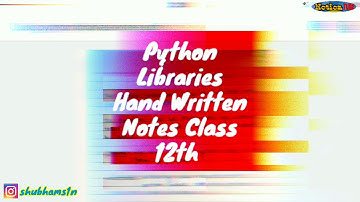 Using Python Libraries Hand Written Notes | Class 12th | Computer Science Python |CS Free Notes 12th