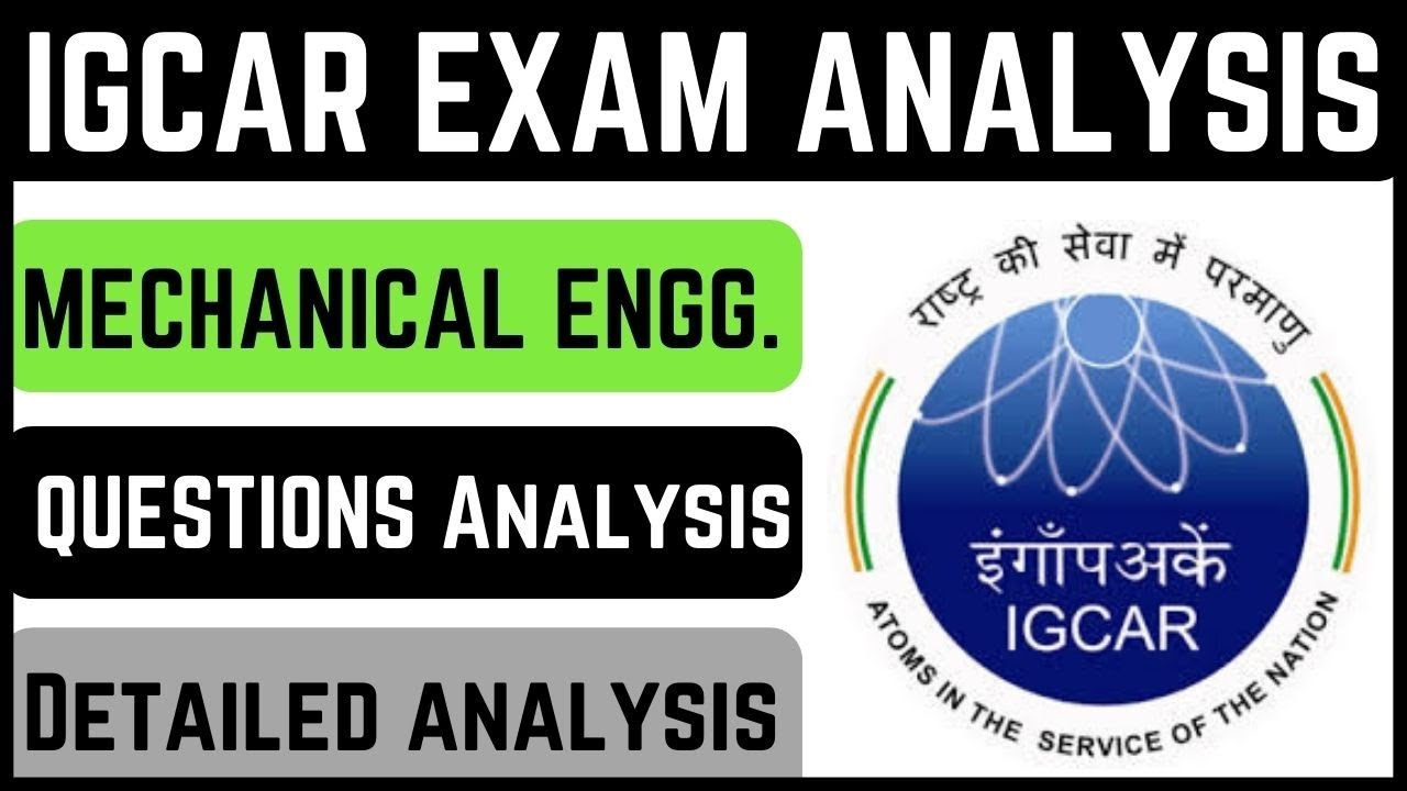 IGCAR Exam Analysis for Mechanical Engineering 