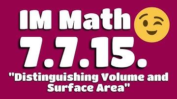 😉 7th Grade, Unit 7, Lesson 15 "Distinguishing Volume and Surface Area" Illustrative Mathematics