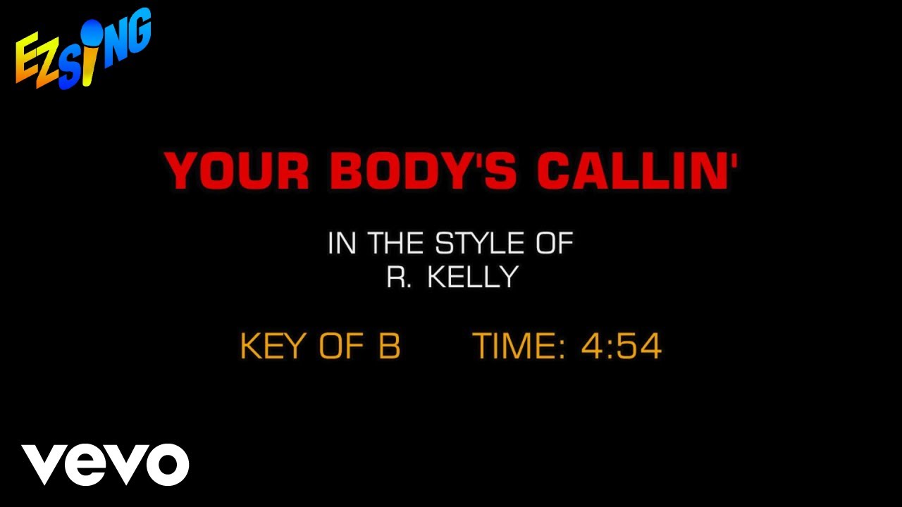 R. Kelly - Your Body's Callin' (Karaoke EZ Sing) - YouTube