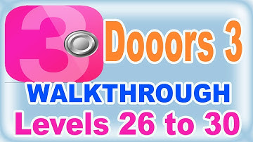 Dooors 3 App Walkthrough Level 26, 27, 28, 29 and 30 | Dooors 3 App Cheats