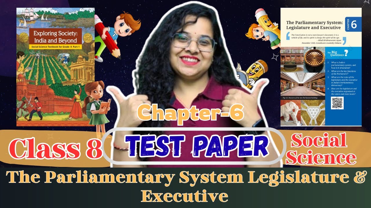 Class 8 SST CH-6 | The Parliamentary System Legislature and Executive | Test Paper | NCERT 2025