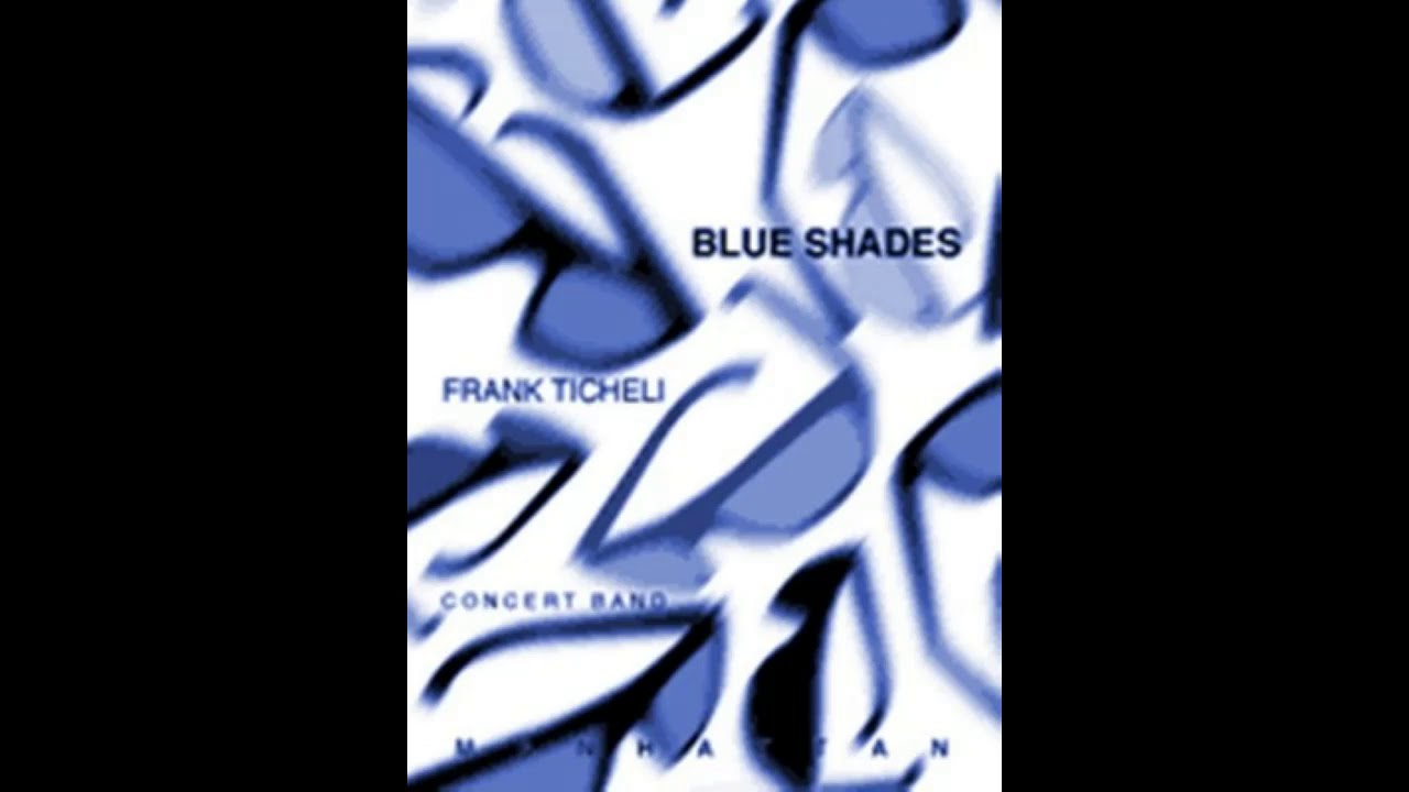 Blue Shades Frank Ticheli YouTube