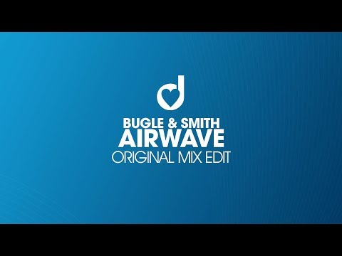 Bugle & Smith — Bugle & Smith - Airwave (Original Mix Edit)