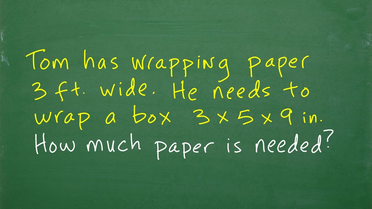 tom-has-wrapping-paper-3-ft-wide-he-needs-to-wrap-a-box-3-x-5-x-9
