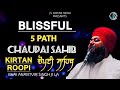 BLISSFUL CHAUPAI SAHIB - (KIRTAN ROOPI)  BHAI ANANTVIR SINGH JI LA