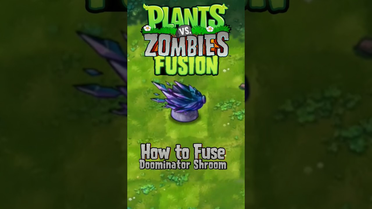 How to Fuse Doominator-Shroom in PVZ Fusion 2.1.6 