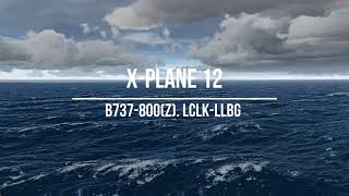 : X-plane 12. LCLK-LLBG (-- ). B737-800.  Xenviro 1.31
