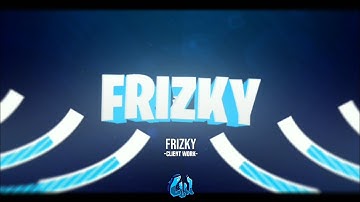Frizky • Paid 2D Intro [AM]