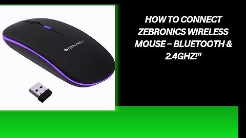 Zebronics Blanc Slim Wireless Mouse – How to Connect via Bluetooth & 2.4GHz!