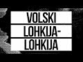 VOLSKI - Lohkija-lohkija (Lyric Video, 2018)