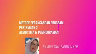 Metode Perancangan Program (pertemuan 2)