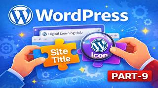 WordPress Site Icon (Favicon) aur Site Title kaise set kare 🔥 | Beginner Tutorial Part-9