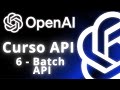 OpenAI API: Tutorial COMPLETO Parte 6 | Batch API