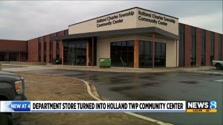 Department store turned into Holland Township Community Center