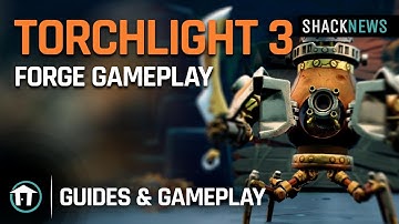 Torchlight 3 - Forge Gameplay