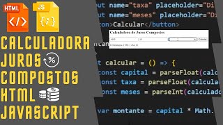CALCULADORA DE JUROS COMPOSTOS - HTML E JAVASCRIPT